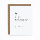 Greeting card with a coffee cup illustration and humorous text on a white background.